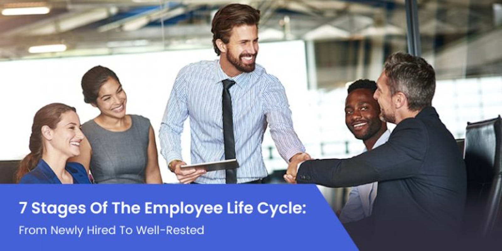 7 Employee Lifecycle Stages All Companies Should Know