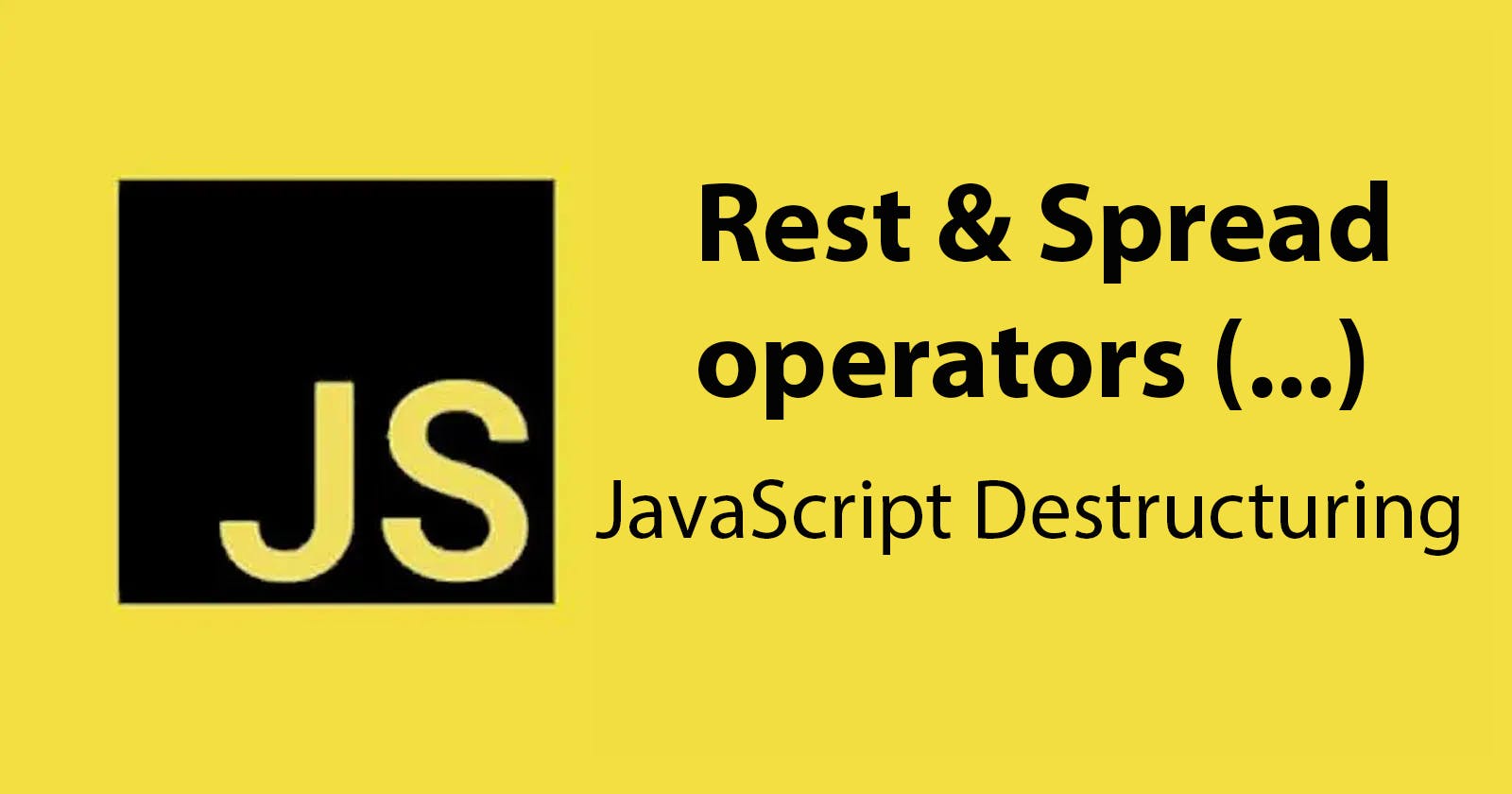 JavaScript Rest and Spread Operators