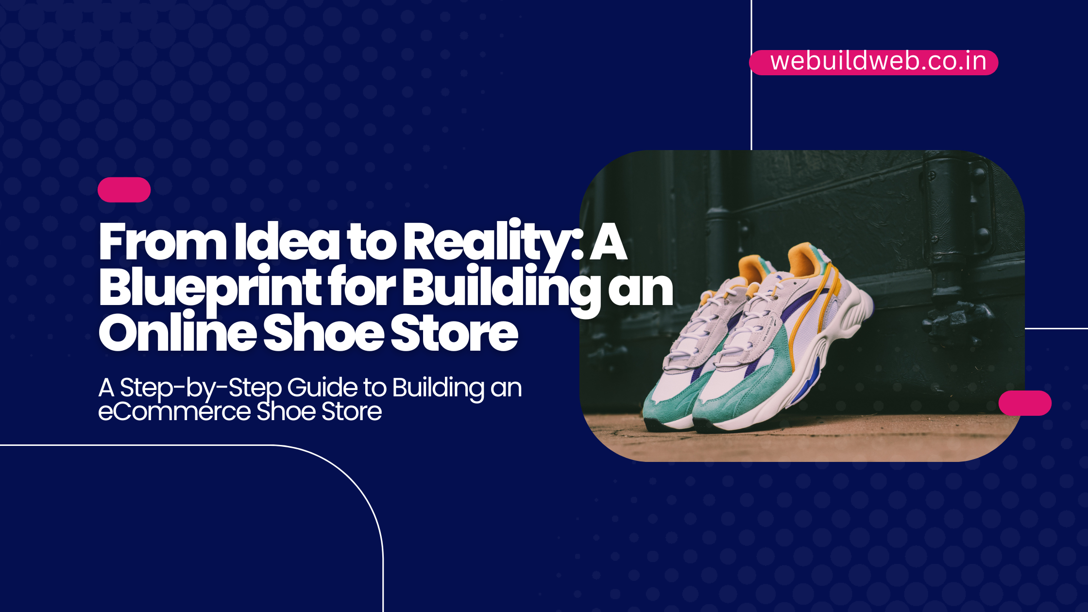 From Idea to Reality: A Blueprint for Building an Online Shoe Store