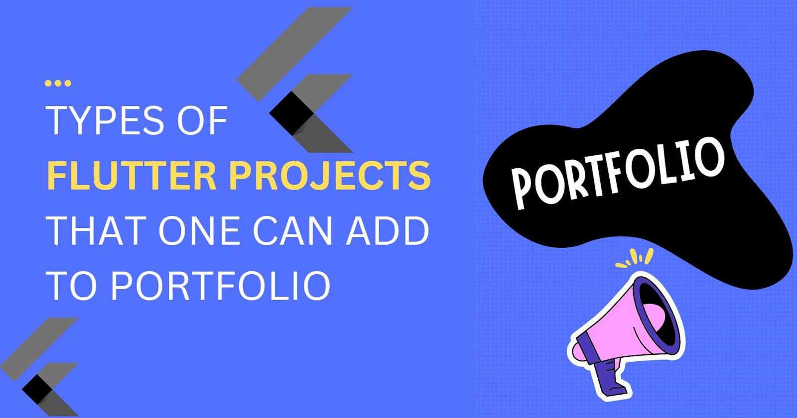 Types of Flutter Projects that one can add to a Portfolio or Resume