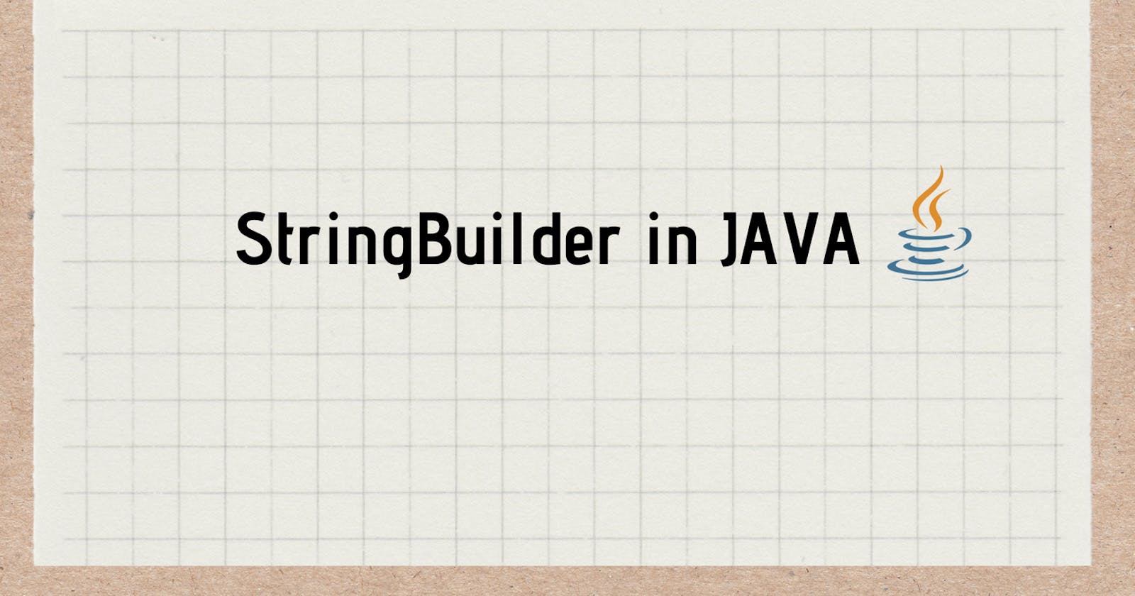 StringBuilder class in Java
