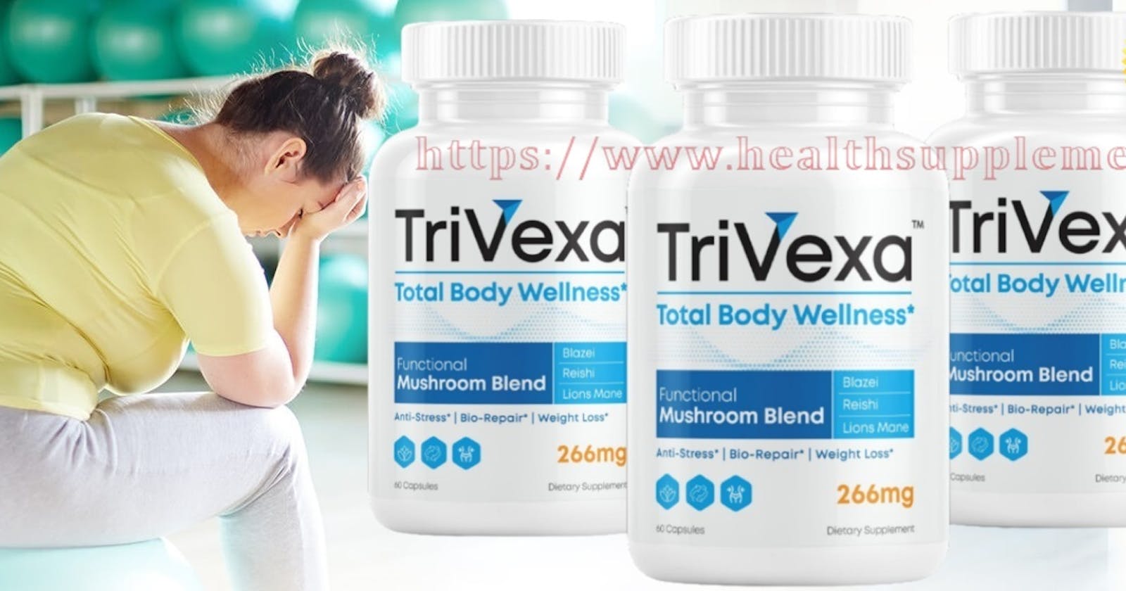 TriVexa [Total Body Wellness Supplement] Supports Healthy Weight Loss, Stress Reduction And Bio Repair(Work Or Hoax)
