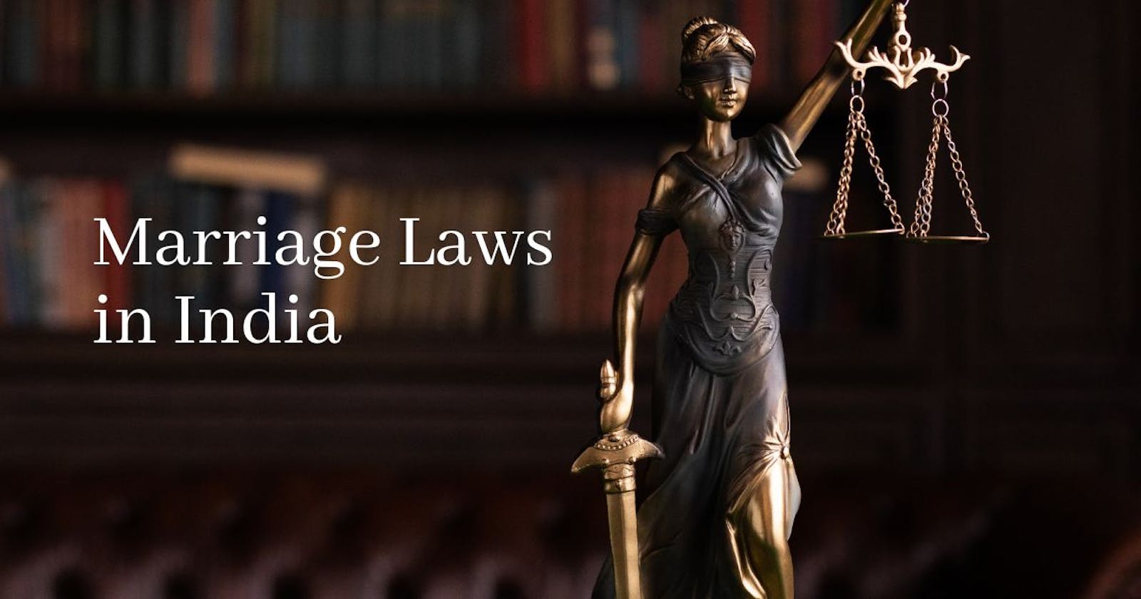 What are the different Marriage Laws in India?