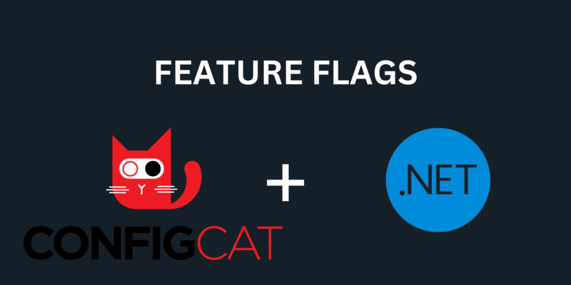 Feature Flags in a .NET6 Application