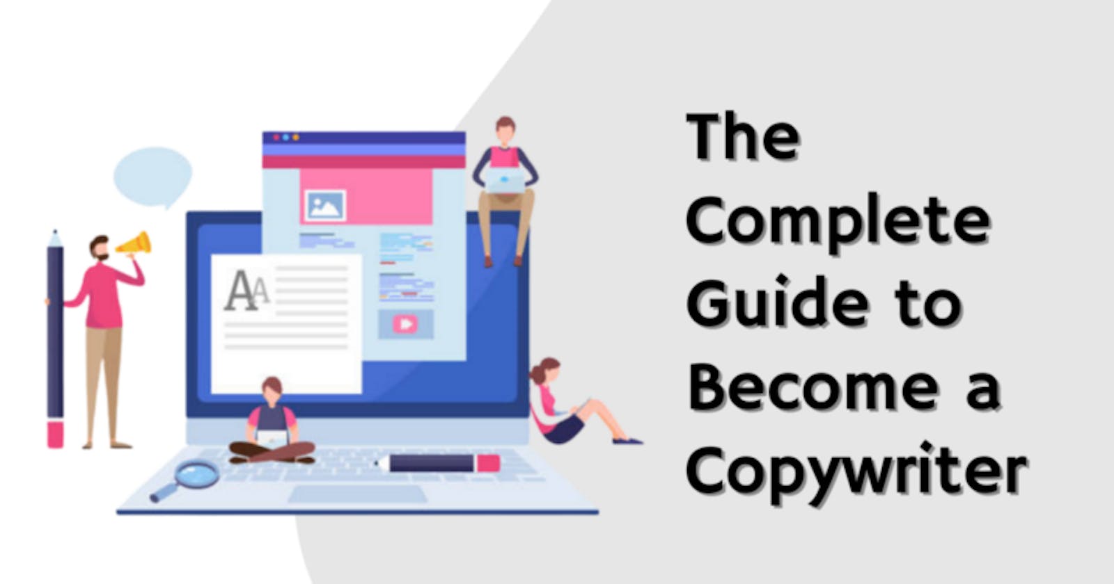 The Complete Guide to Become a Copywriter