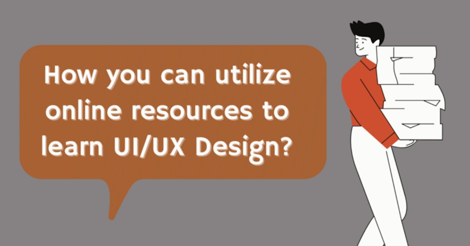 How you can utilize online resources to learn UI/UX Design?