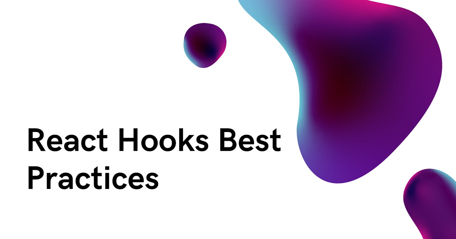 React Hooks Best Practices