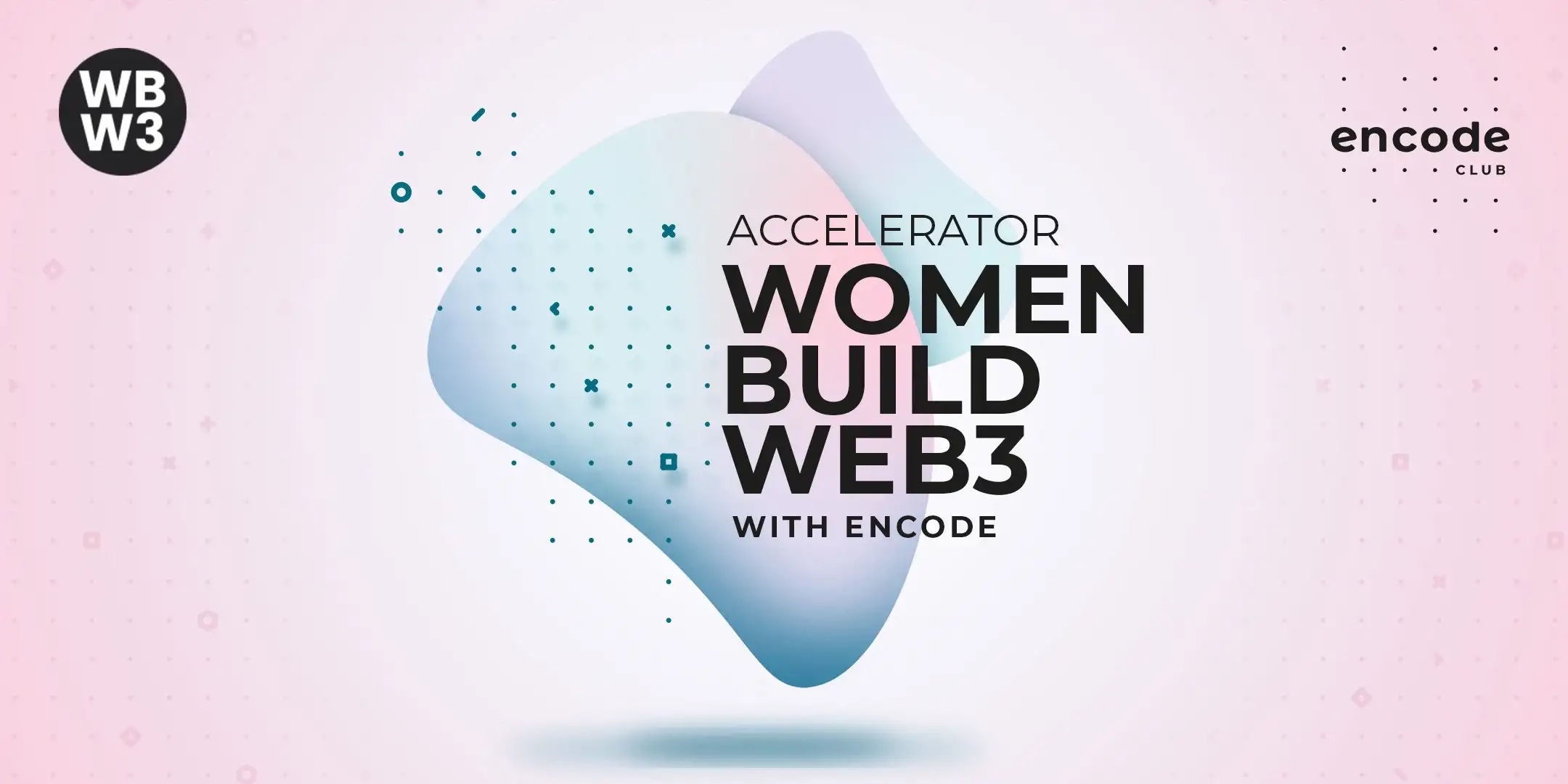 Women Build Web3 (with Encode) Accelerator Graphic