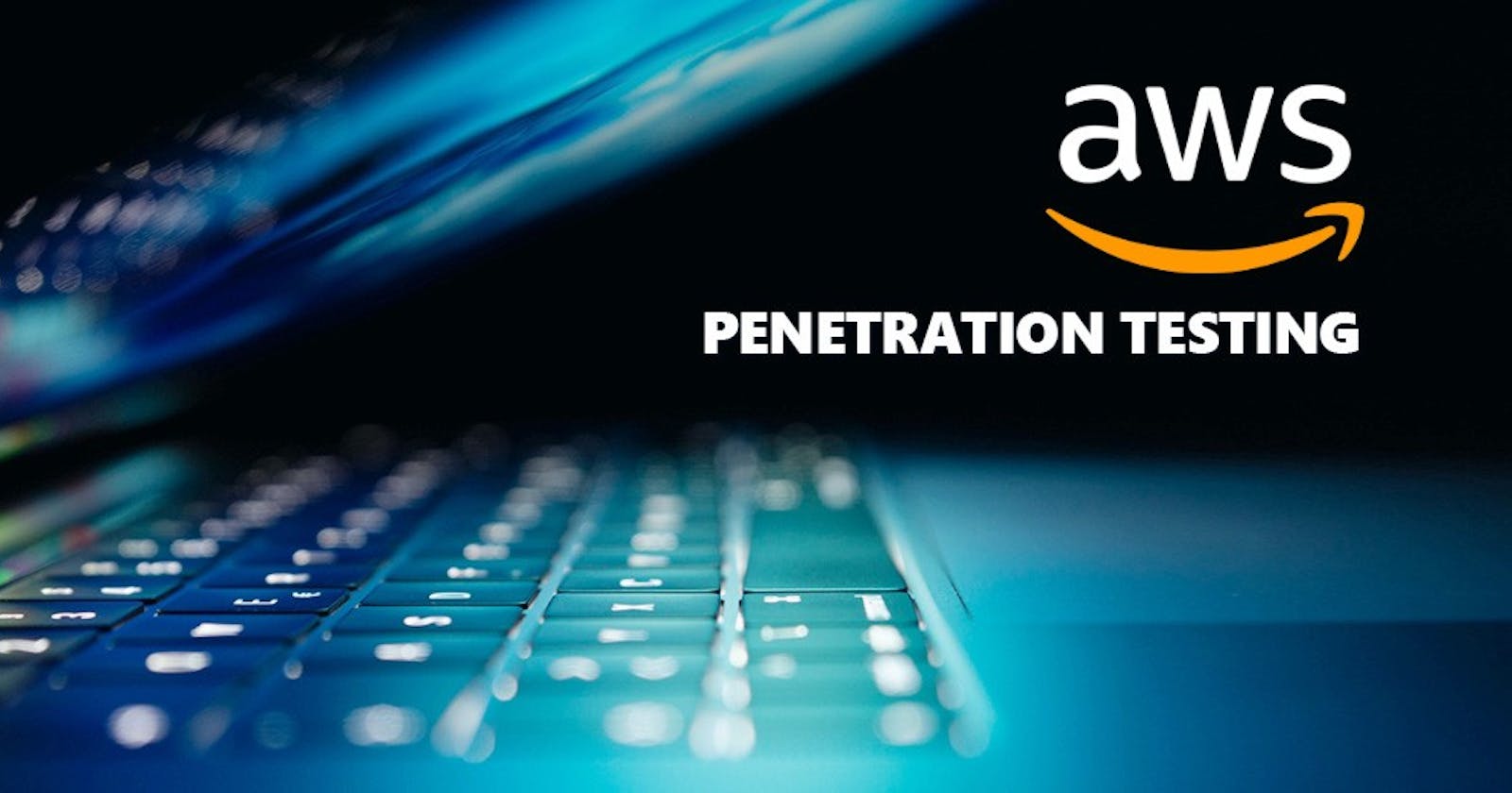 Understanding AWS Penetration Testing: AWS Security Part I