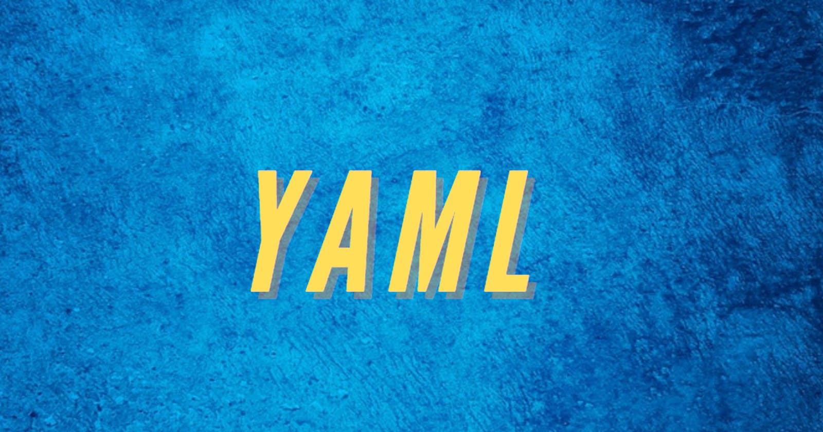 What is YAML?