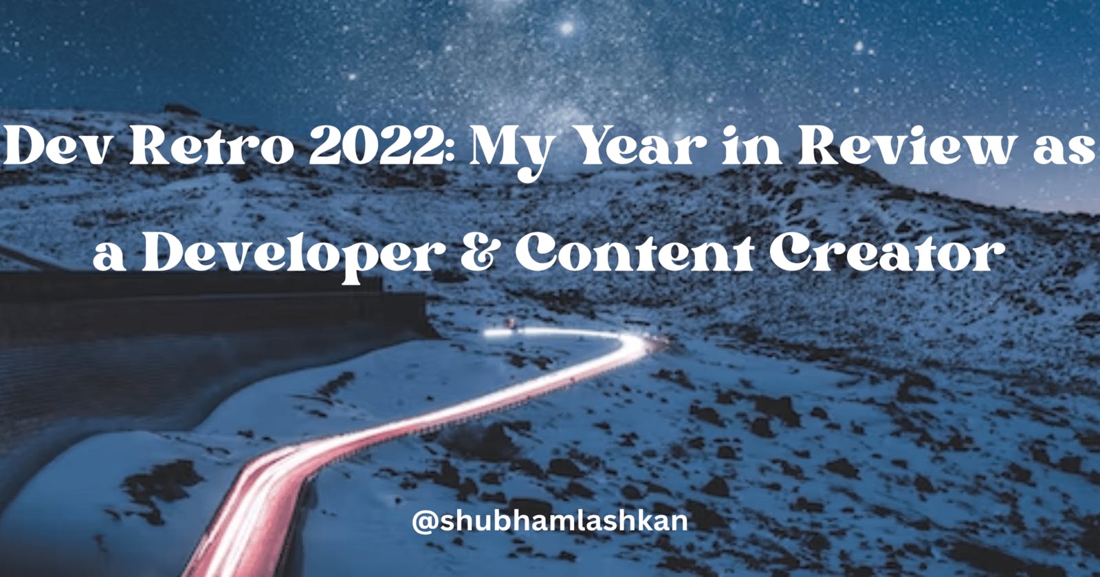 Dev Retro 2022: My Year in Review as a Developer & Content Creator
