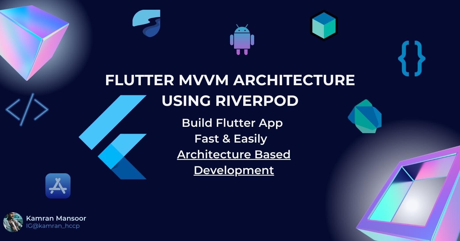 Flutter MVVM App Architecture Using Riverpod - Flutter Example