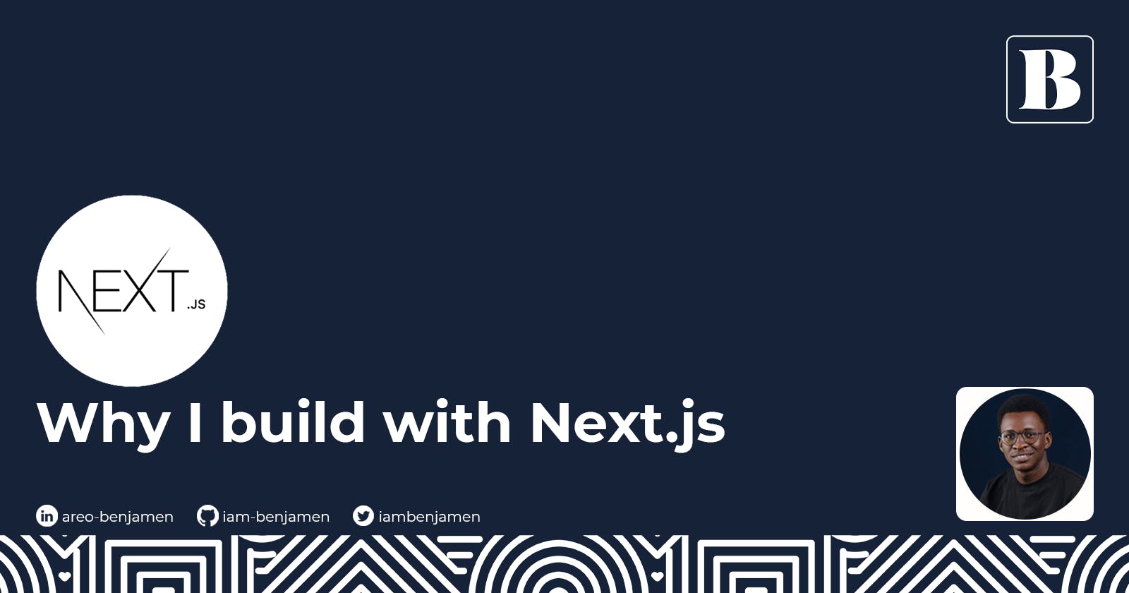 Why I build with Next.js