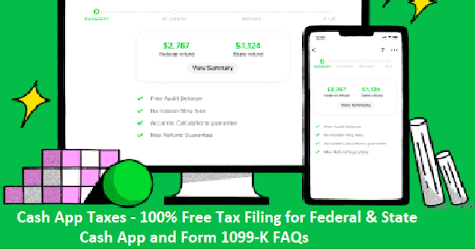 Cash App Taxes - 100% Free Tax Filing for Federal & State - Cash App and Form 1099-K FAQs
