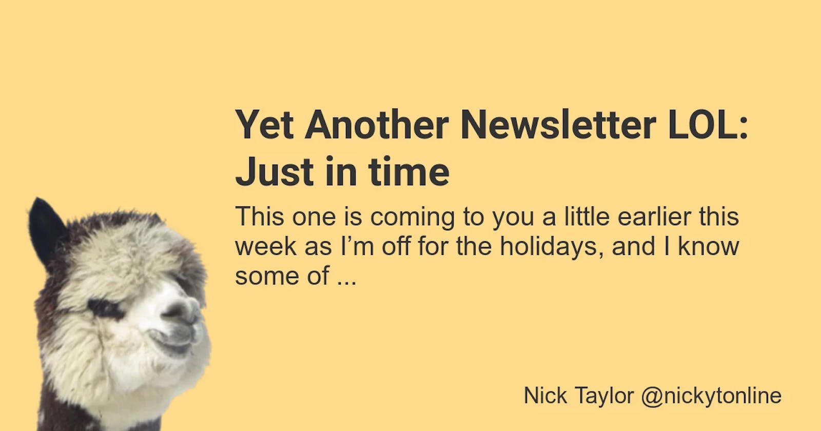 Yet Another Newsletter LOL: Just in time