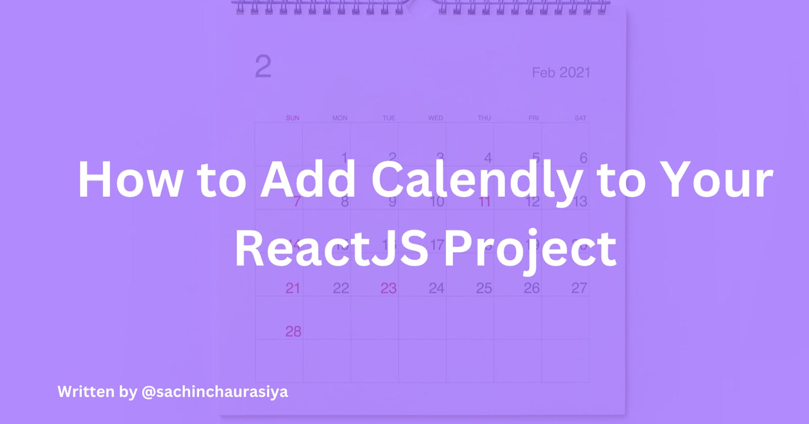 How to Add Calendly to Your ReactJS Project