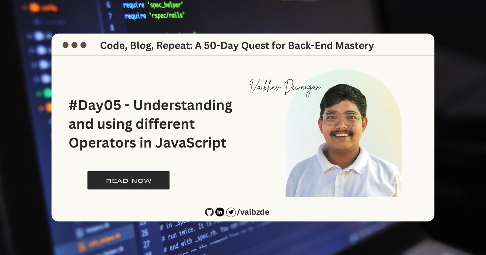 #Day05 - Understanding and using different Operators in JavaScript