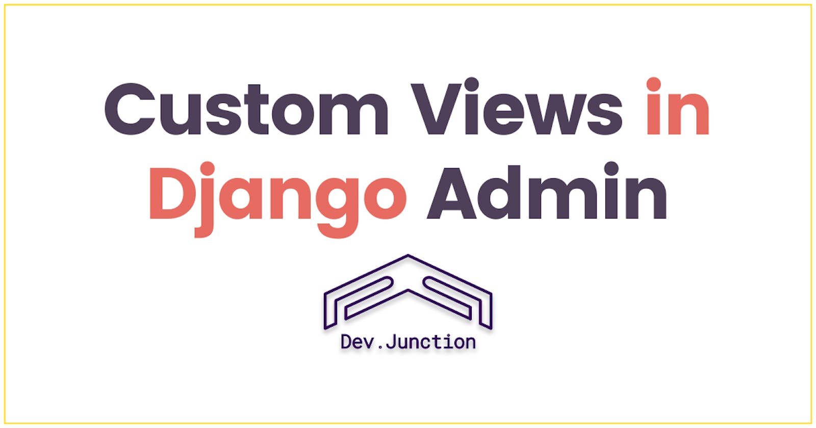 Django Admin Customization: Adding Custom Views in Django admin