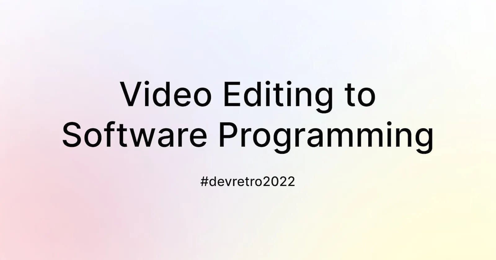From camera to code - Dev Retro 2022