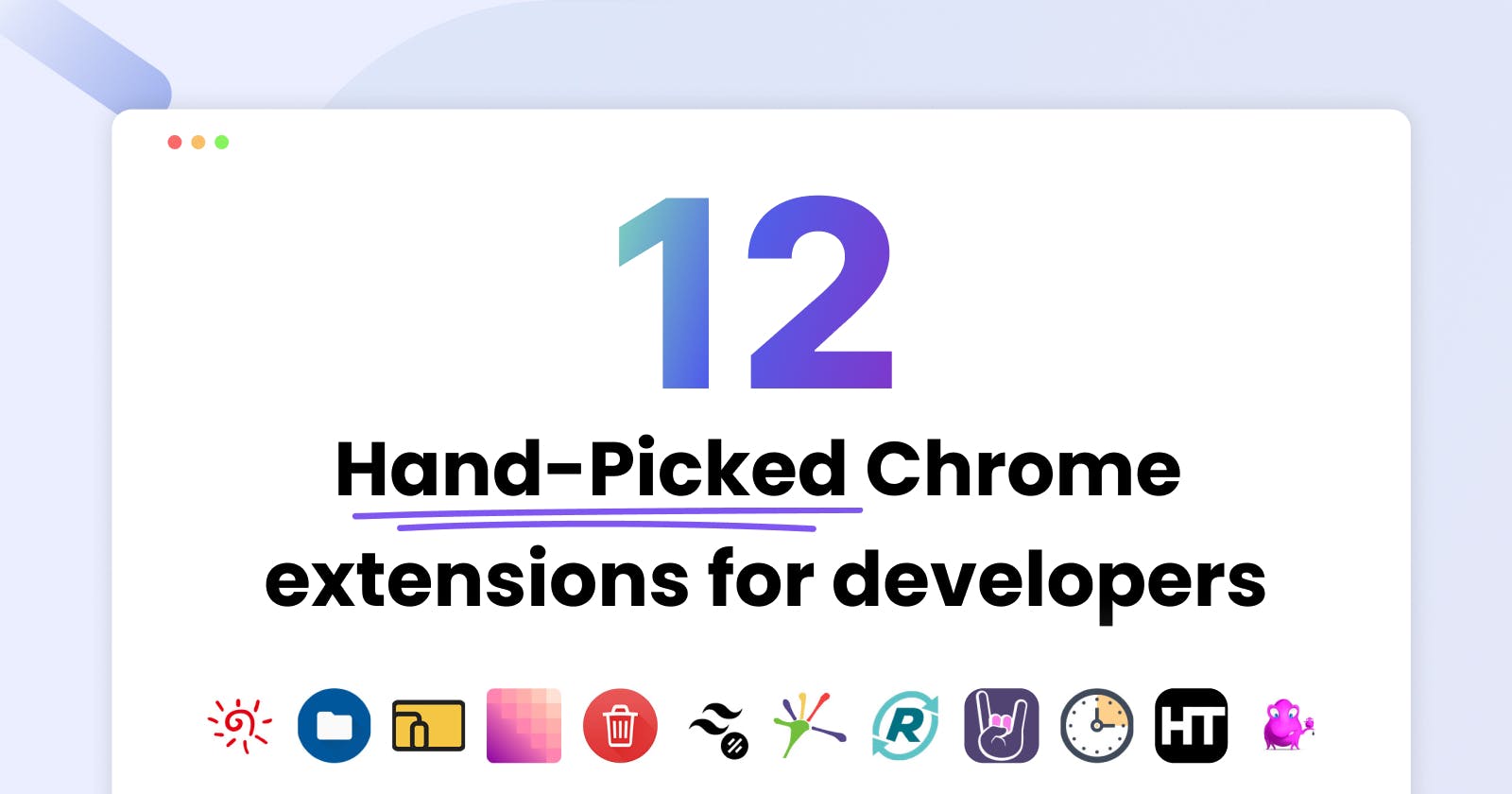 12 hand-picked chrome extensions that will change the way you do web development in 2023