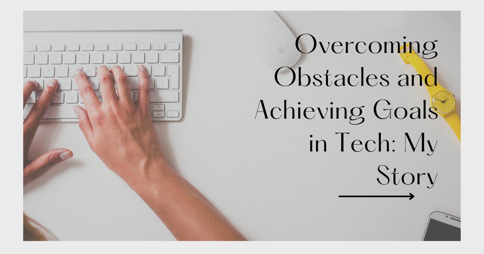 Overcoming Obstacles and Achieving Goals in Tech: My Story- Dev Retro 2022