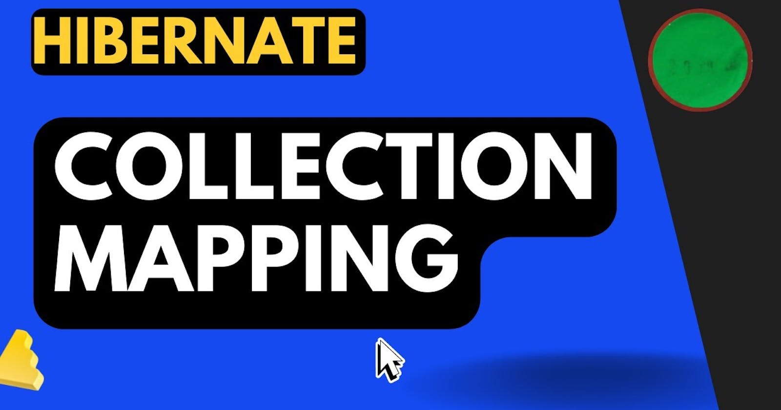 Collection Mapping in Hibernate