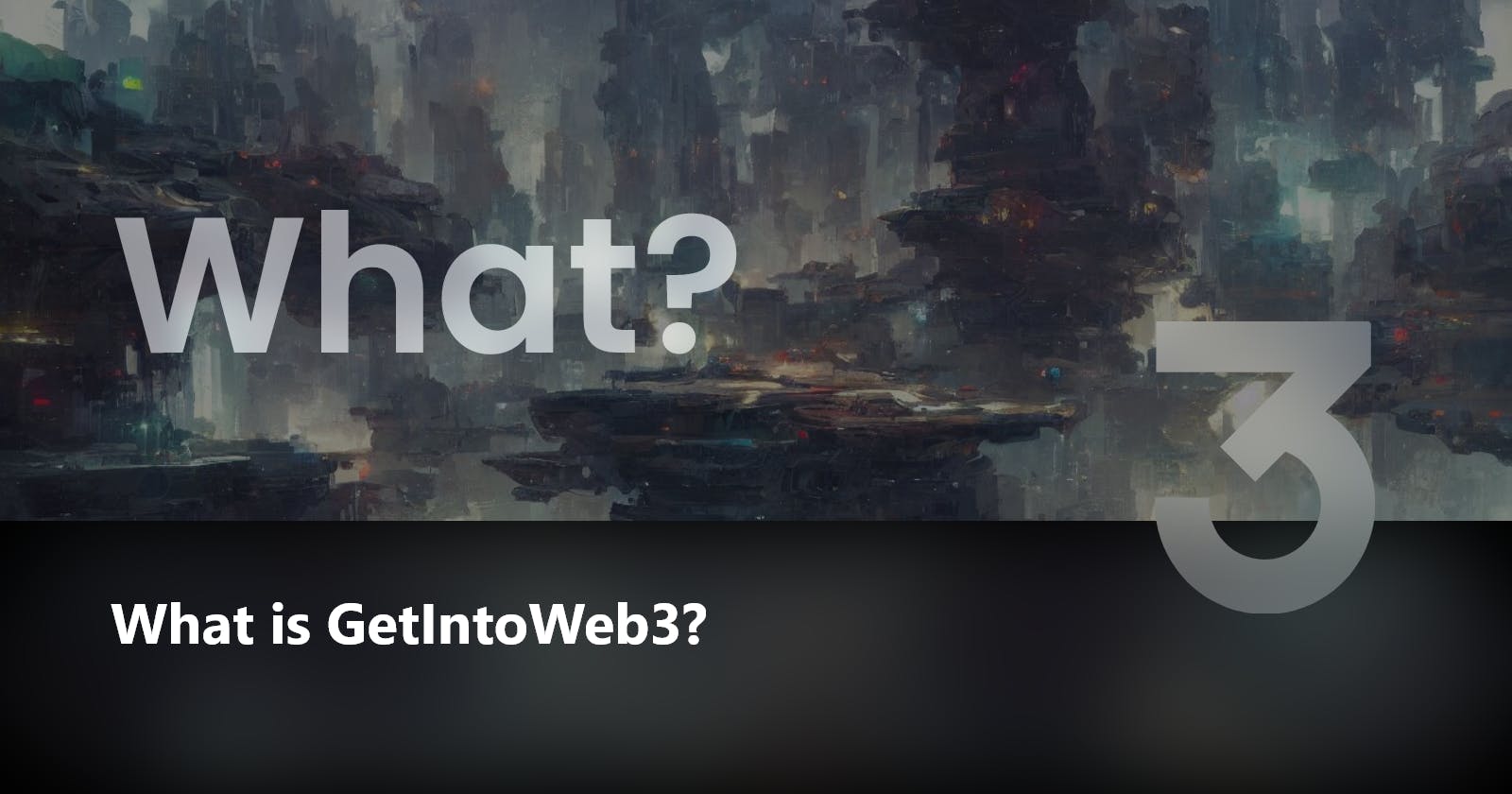 What Is GetIntoWeb3?