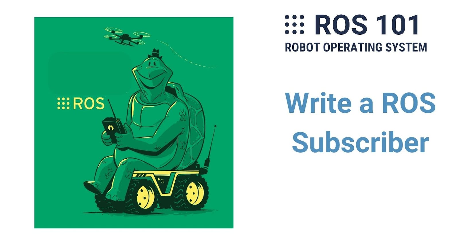 8. Write a ROS Subscriber