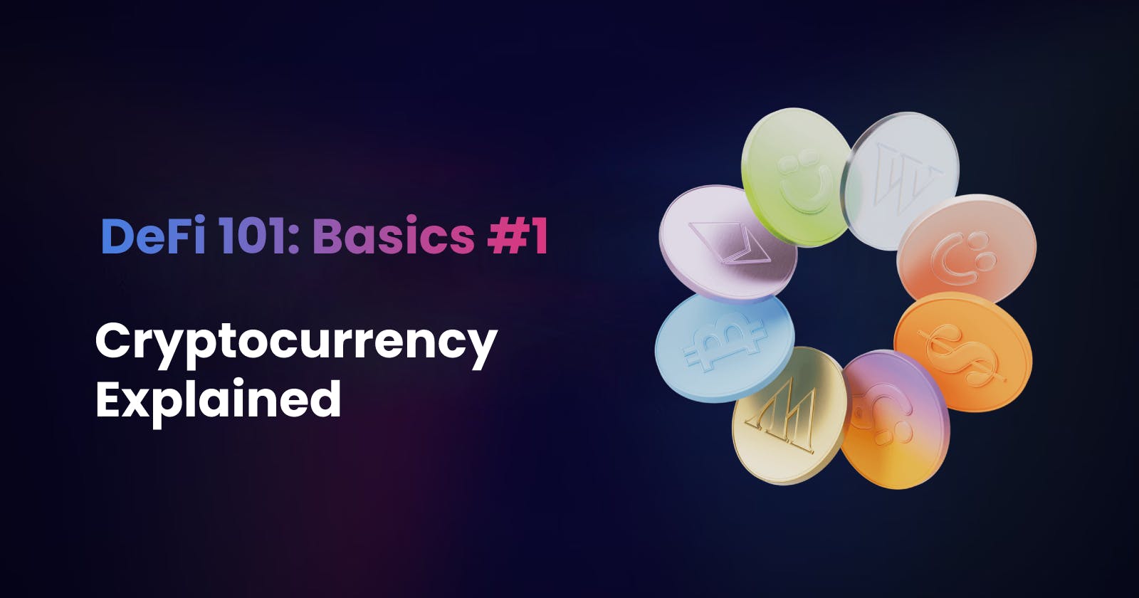 Basics #1: Cryptocurrency Explained