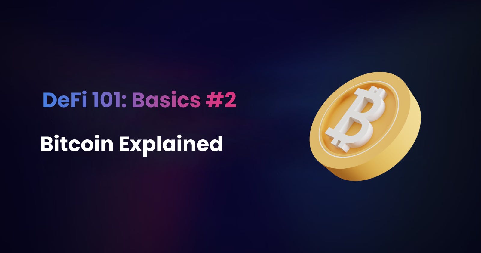Basics #2: Bitcoin For Beginners - Explained