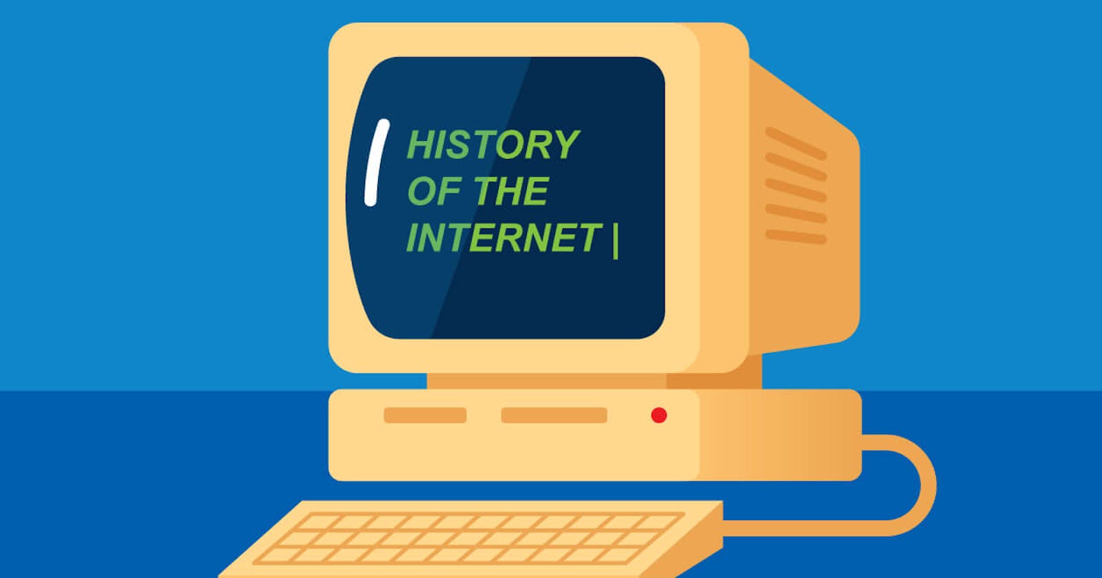 The Fascinating History of the Internet