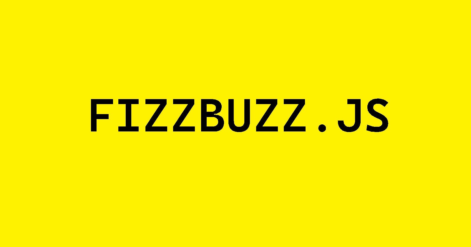 Implementing Fizz Buzz in JavaScript