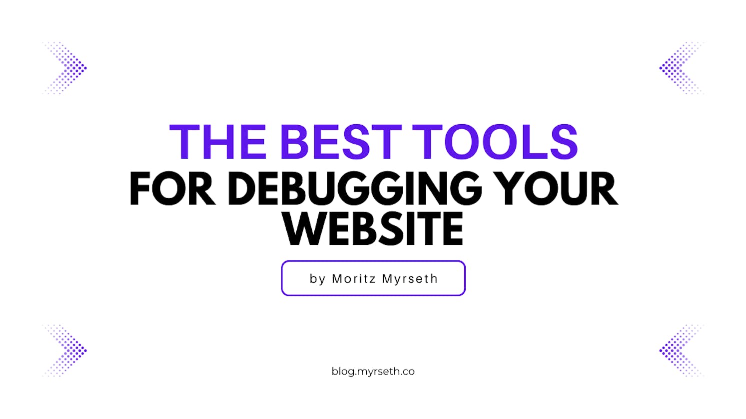 The Best Tools for Debugging Your Website