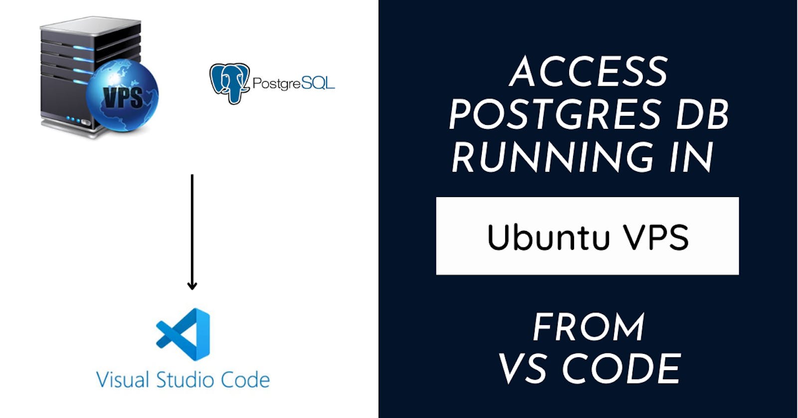 Get Access to Your Remote PostgreSQL Database running on VPS in No Time: Here's How