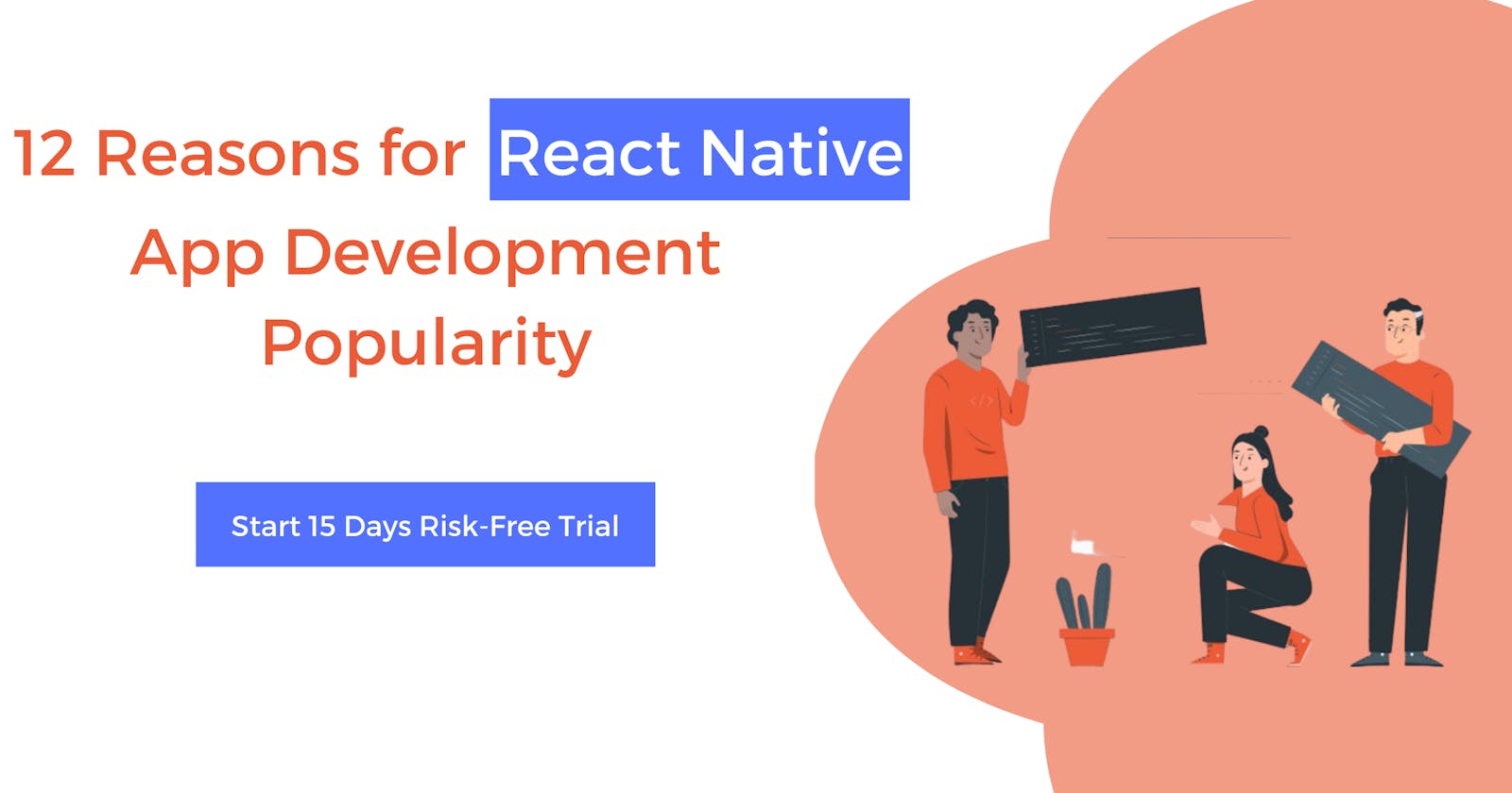 12 Reasons for React Native App Development Popularity