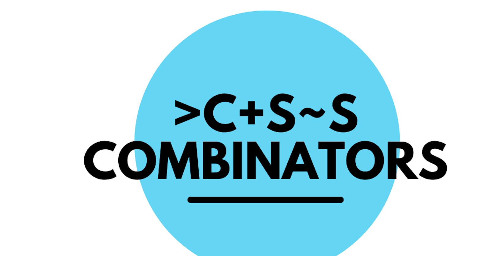 Css Combinators That You Must Know