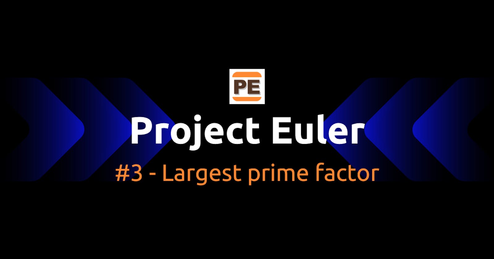Project Euler: #3 - Largest prime factor