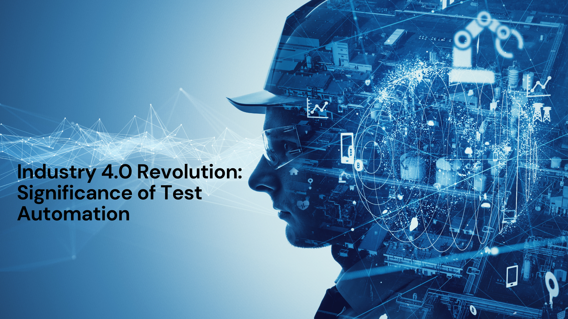 Industry 4.0 Revolution: Significance of Test Automation