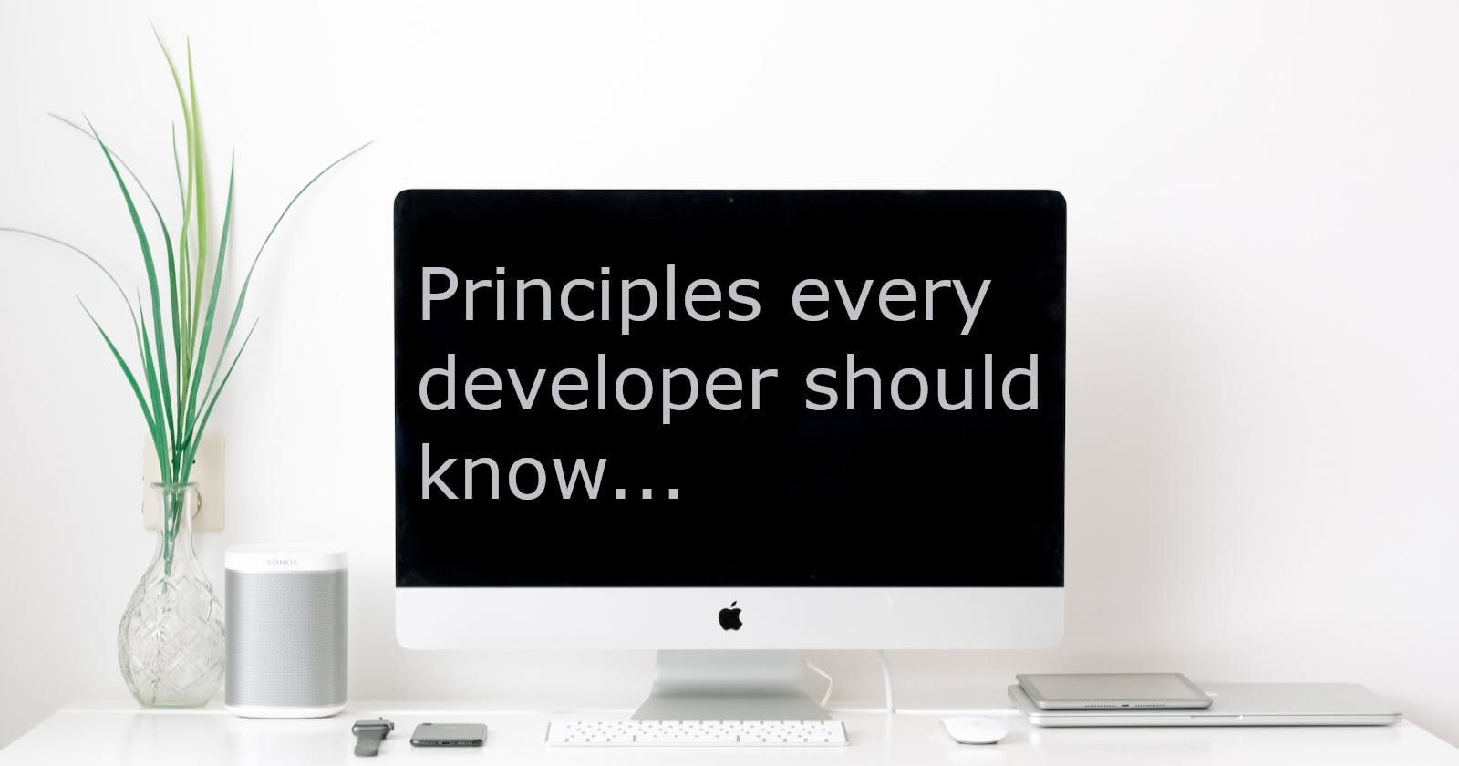 14 Principles every developer should know