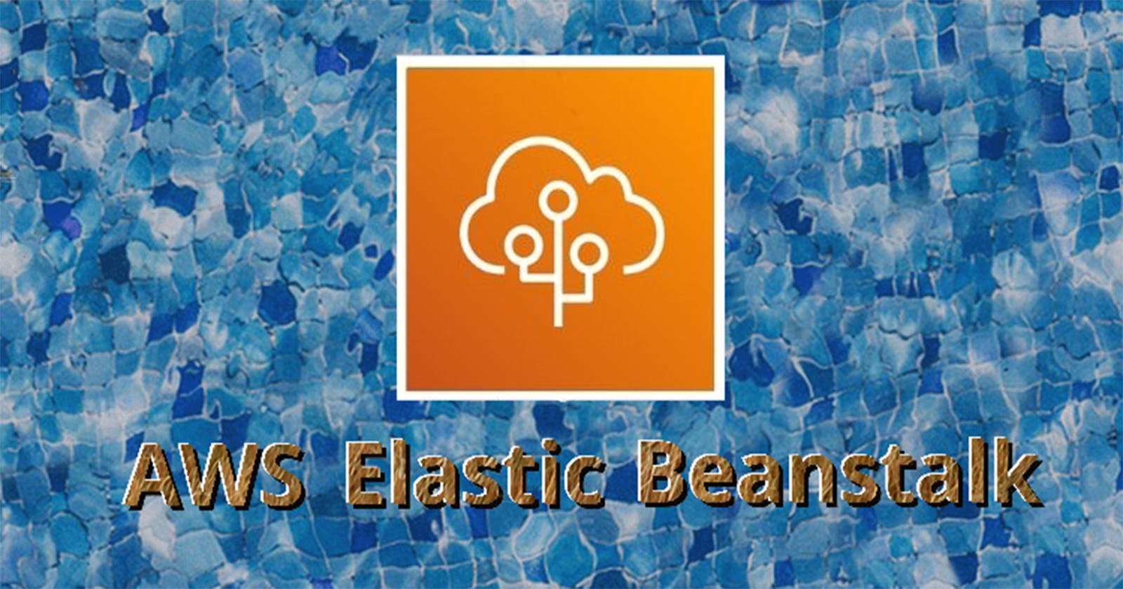 AWS Elastic Beanstalk: Simplifying the cloud