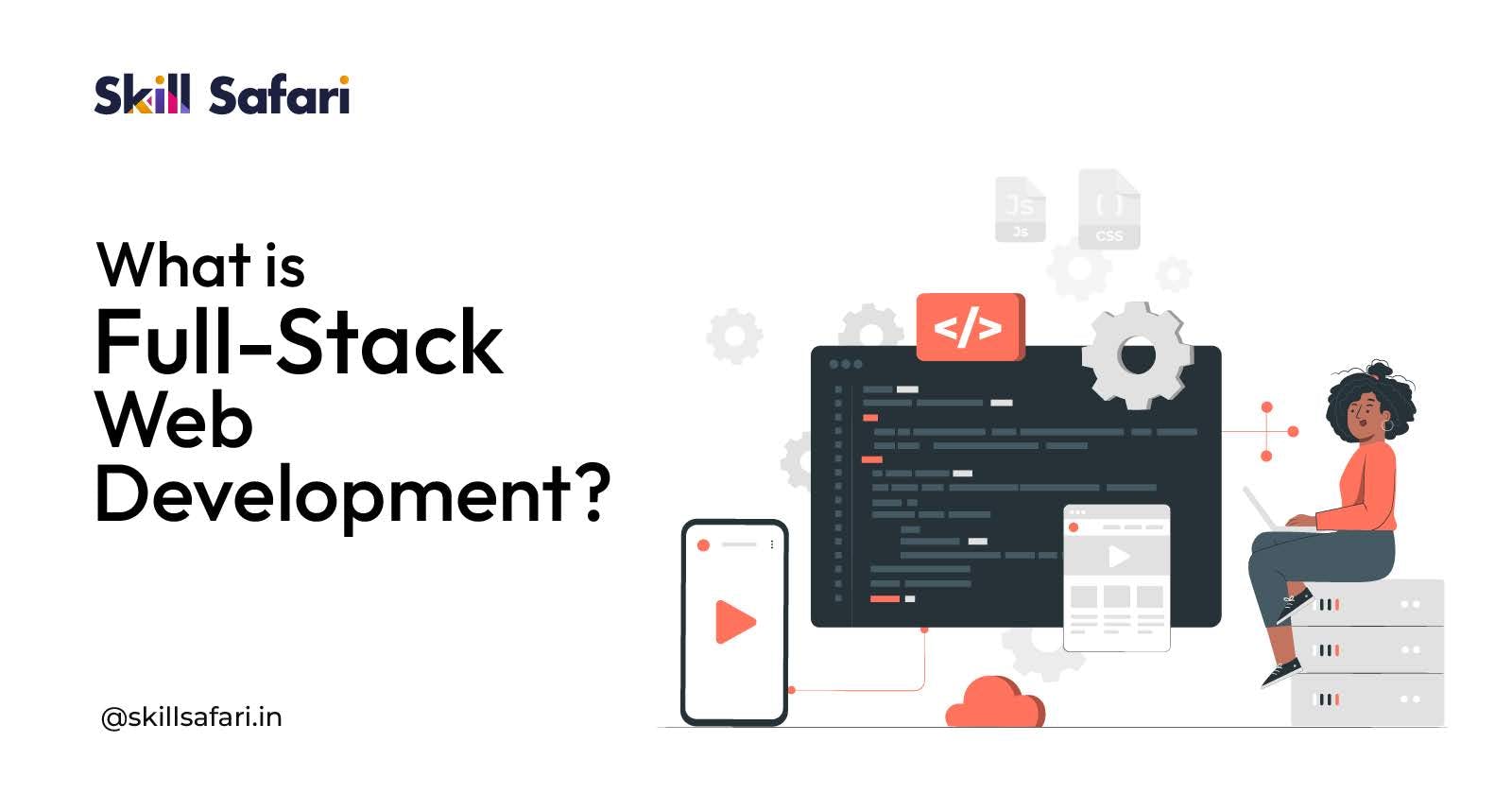 What is Full-Stack Web Development?