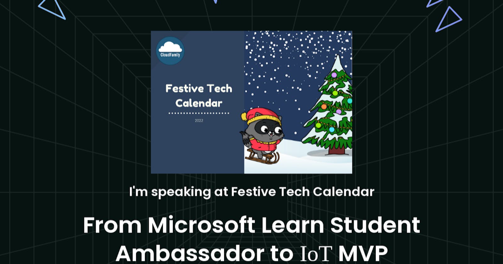 From a Microsoft Learn Student Ambassador to IoT Microsoft Most Valuable Professional – MVP
