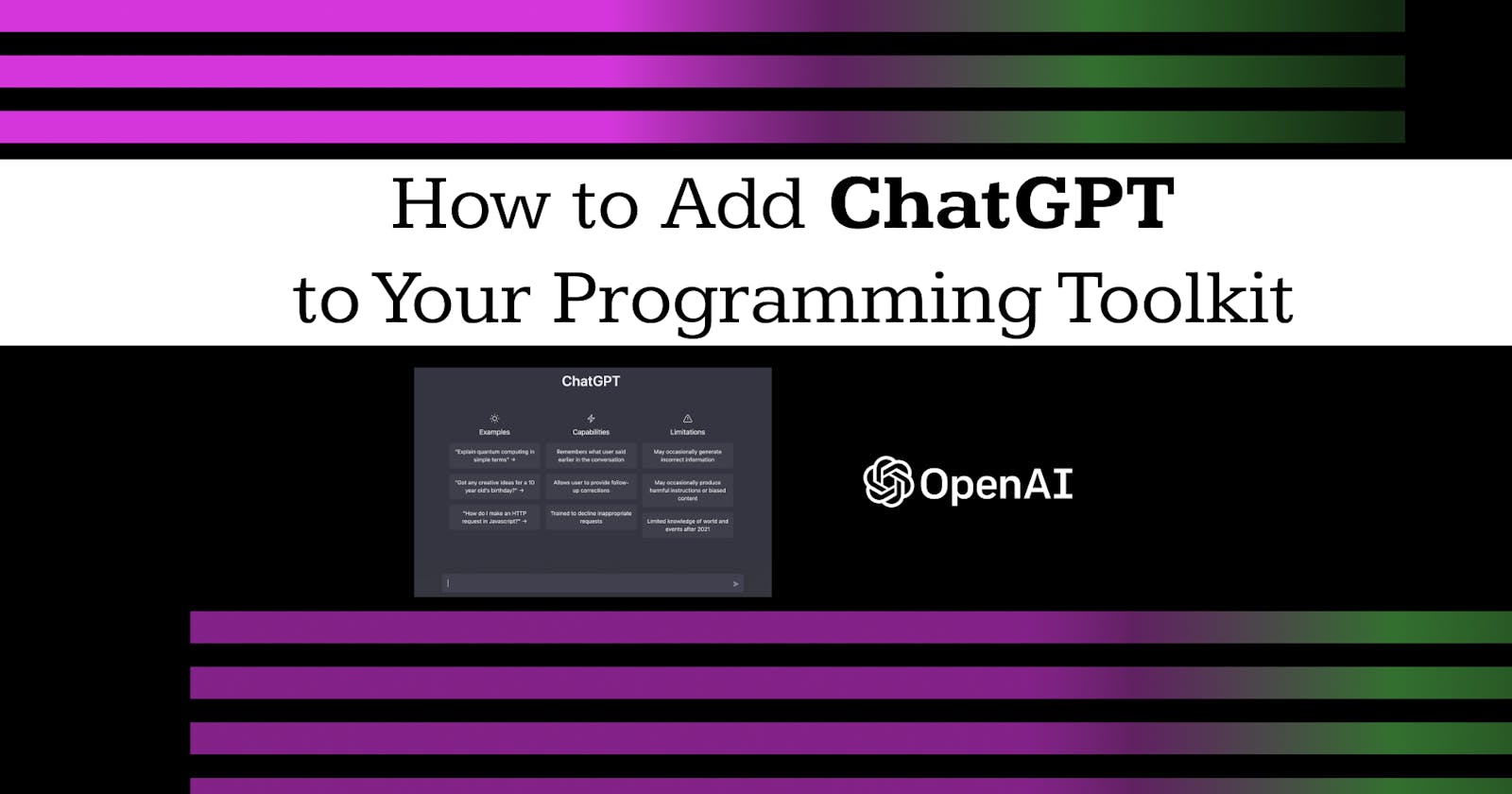 How to Add ChatGPT to Your Programming Toolkit