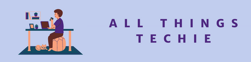 All Things Techie
