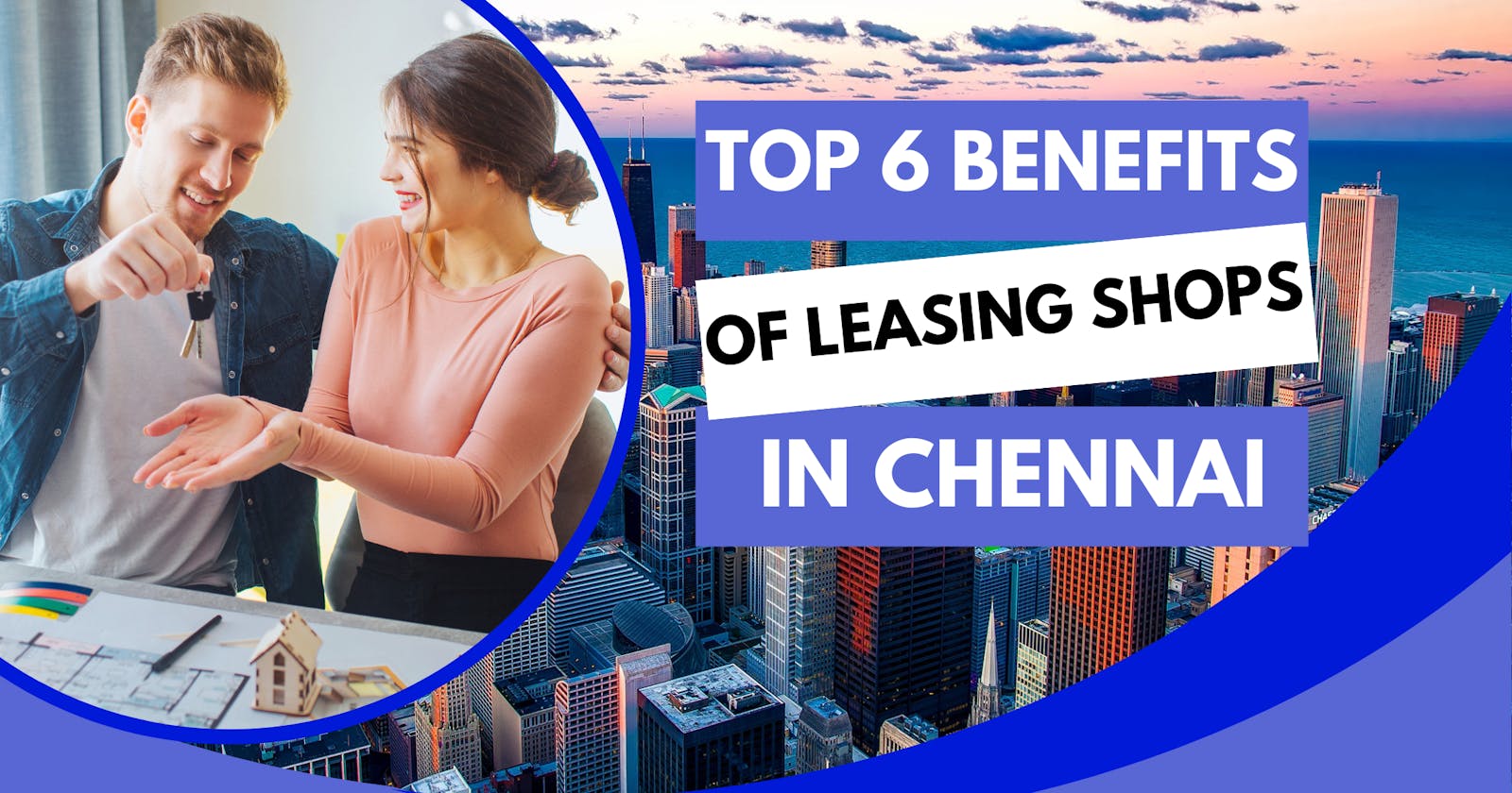 Top 6 Benefits of Leasing Shops in Chennai