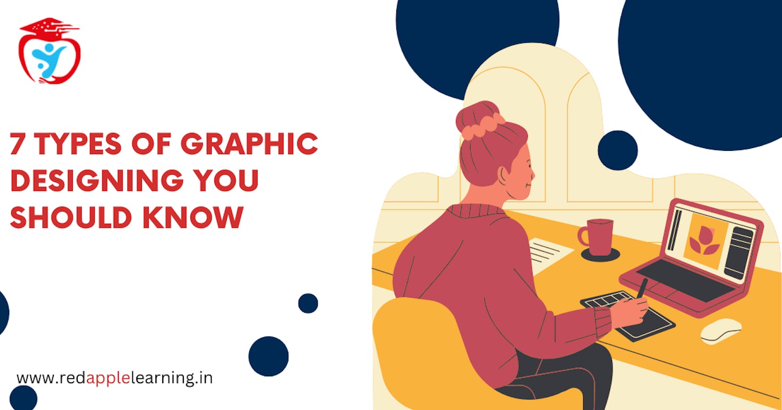 What are the 7 Types of Graphic Designing  You Need to Know?