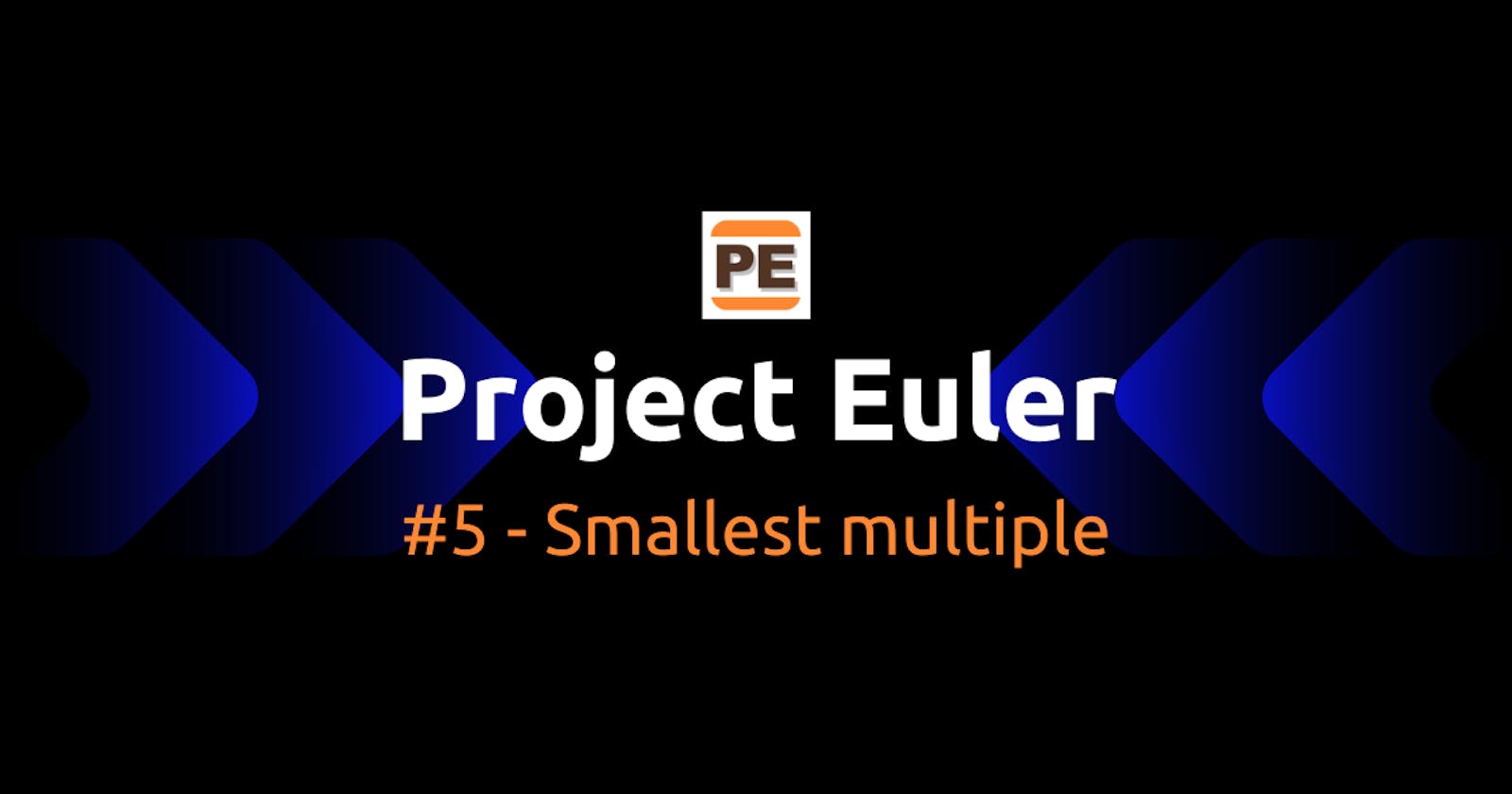 Project Euler: #5 - Smallest multiple
