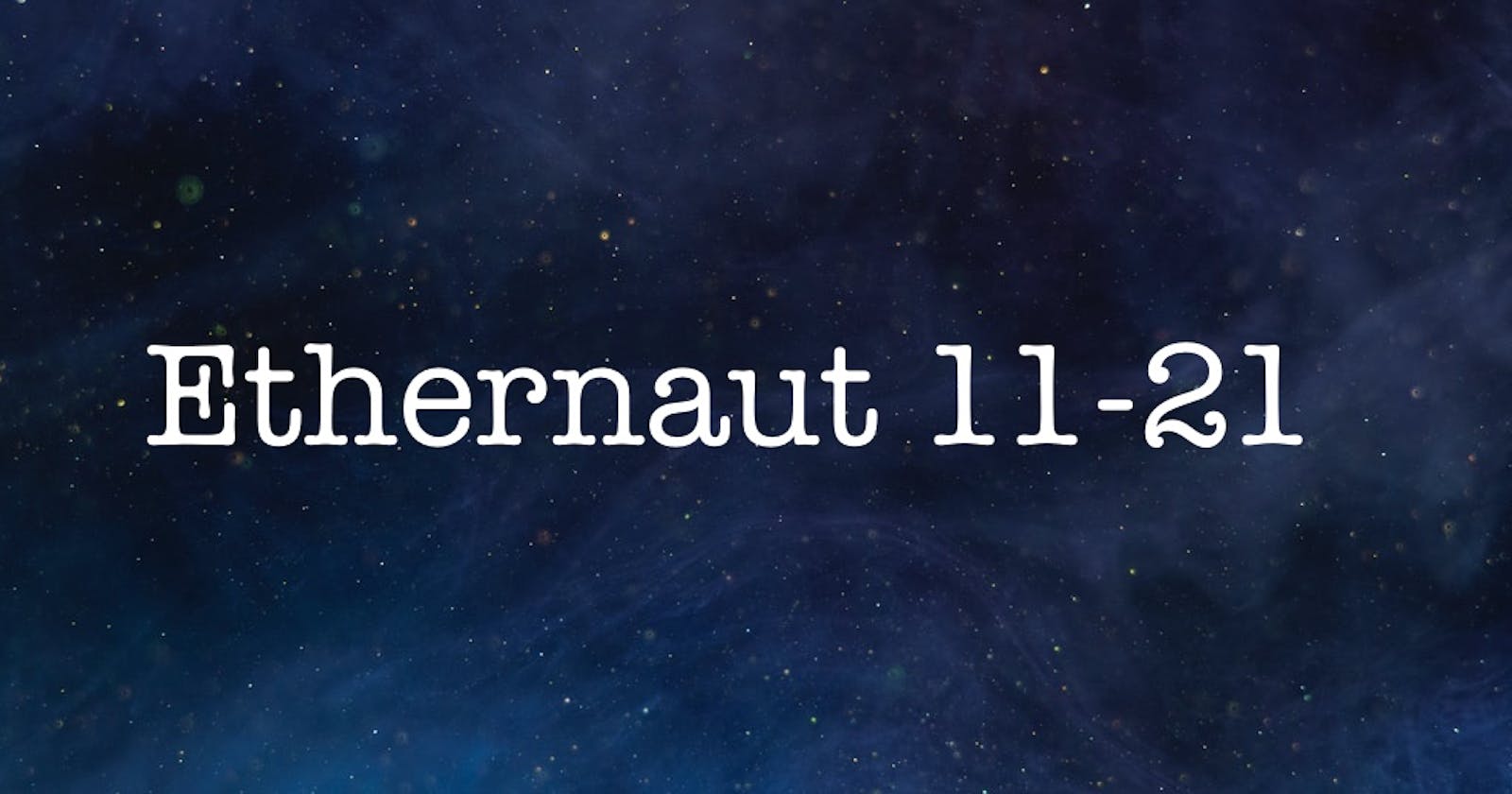 Ethernaut 题解（11-21）