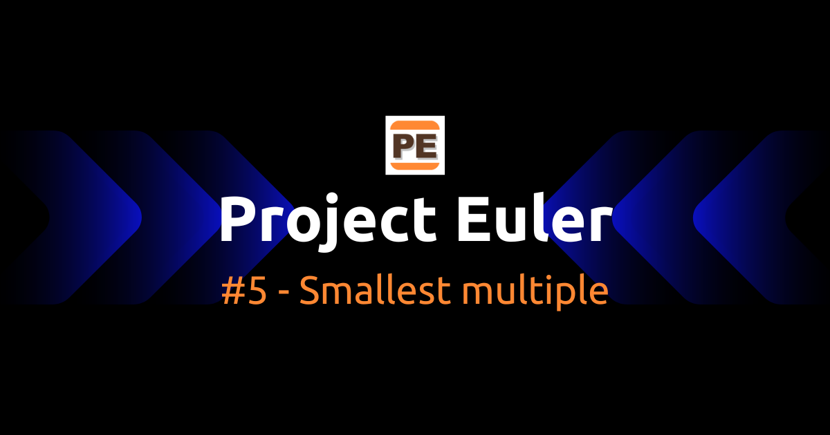 Project Euler: #5 - Smallest multiple
