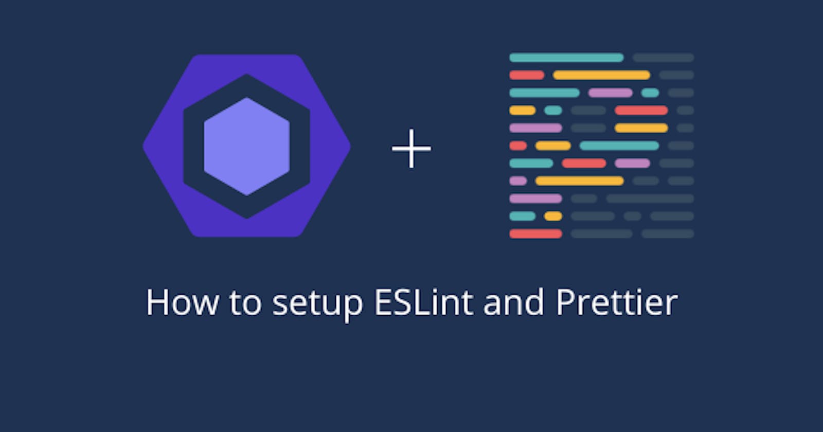 How to setup ESLint and Prettier for your JavaScript projects